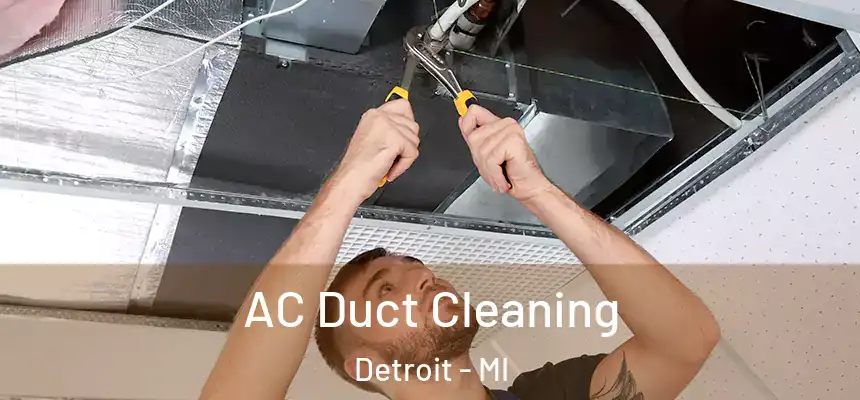  AC Duct Cleaning Detroit - MI