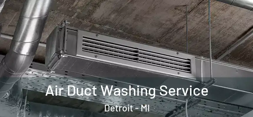  Air Duct Washing Service Detroit - MI