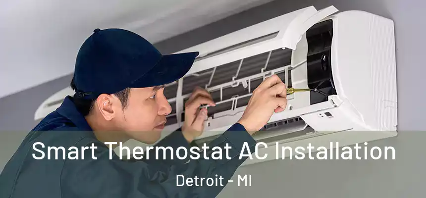  Smart Thermostat AC Installation Detroit - MI