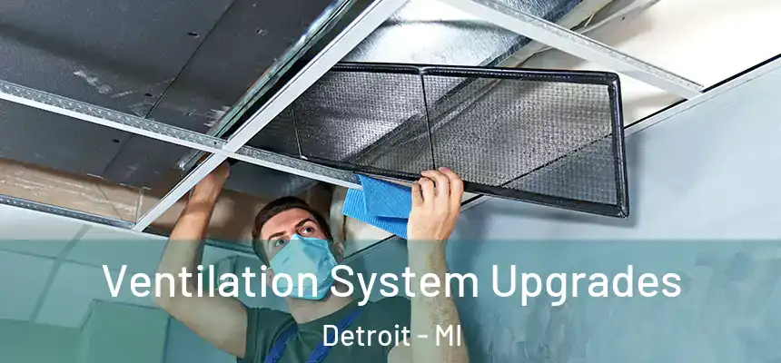 Ventilation System Upgrades Detroit - MI